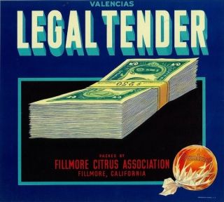  Legal Tender Orange Crate Label Fillmore CA