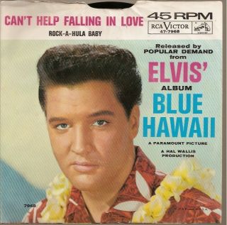 Elvis Presley Cant Help Falling In Love Rock A Hula Baby 7 RCA 47 7968