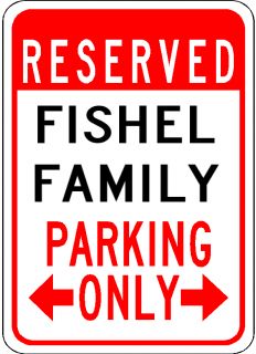 FISHEL FAMILY Parking Sign   Aluminum Personalized Parking Sign
