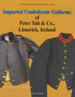 Imported Confederate Uniform Peter Tait Collector Guide