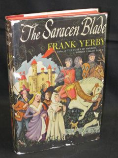 Frank Yerby The Saracen Blade A Novel 1952 HC DJ Early BCE