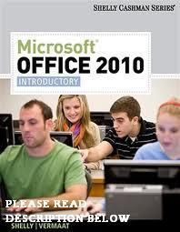 Microsoft Office 2010 by Gary B Shelly Misty E Vermaat 1st