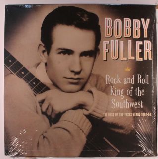 BOBBY FULLER Rock & Roll King Of The Southwest The Best Of The Texas