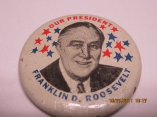 Vintage Our President Franklin D Roosevelt Pin Pinback Button