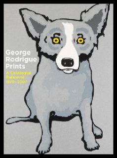 George Rodrigue Prints A Catalogue Raisonne Blue Dog