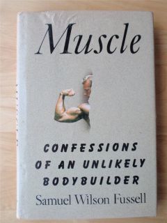  Bodybuilder by Samuel Wilson Fussell Hardcover 0671701959