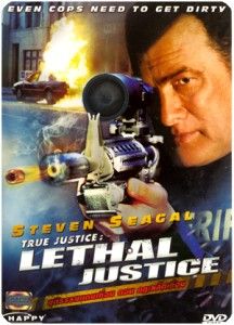 Lethal Justice True Justice Steven Seagal Crime Action Thriller DVD