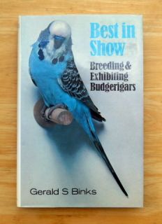 Gerald S Binks Best in Show Breeding Exhibiting Budgerigar Parakeet