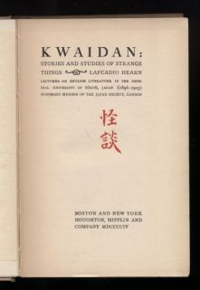 Lafcadio HEARN. Kwaidan  Stories and Studies of Strange Things. 1904