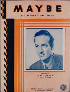 1935 MAYBE Flynn & Madden HARRY JAMES & HIS ORCHESTRA Sheet Music