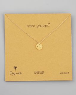 Dogeared Mom, You Are Loved Necklace   