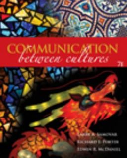 Communication Between Cultures by Larry A. Samovar, Richard E. Porter