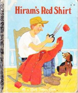 HIRAMS RED SHIRT   RARE VINTAGE LITTLE GOLDEN BOOK  TODDLER EXCELLENT