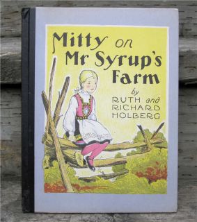 Mitty on Mr Syrups Farm Holberg 1936 1st Ed Colorful