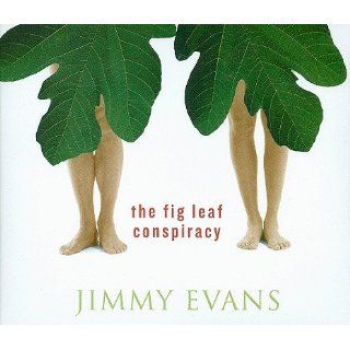 Jimmy Evans The Fig Leaf Conspiracy Sexuality As It Was