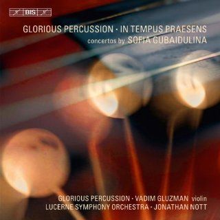 Gubaidulina Glorious Percussion   In Tempus Praesens