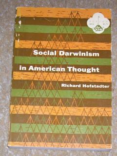Richard Hofstadter Social Darwinism in American Thought Revised