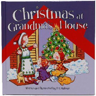 CHRISTMAS AT GRANDMAS HOUSE Kids Book by P.K. Hallinan
