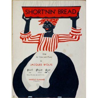 1928   Shortnin Bread   Sheet Music   By Jacques Wolfe