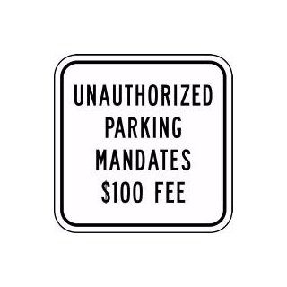 (N. DAKOTA) UNAUTHORIZED PARKING MANDATES $100 FEE Sign 12