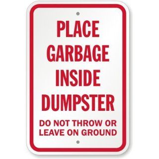 Place Garbage Inside Dumpster, Do Not Throw Or Leave On
