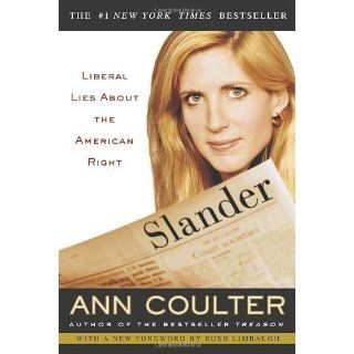 Slander Liberal Lies About the American Right [Paperback] Ann