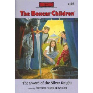 com The Sword of the Silver Knight (Boxcar Children (Paperback) #103
