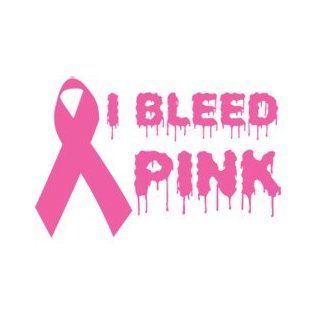 I Bleed Pink Vinyl Graphic Sticker Decal   Breast Cancer
