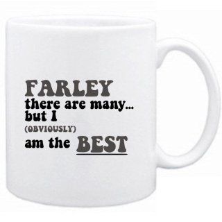 Farley There Are ManyBut I (obviously) Am The Best Mug 