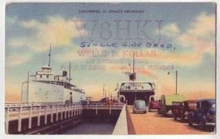  Card MI Michigan W8HKJ St Ignace Car Ferries Ferry Boat Jackson