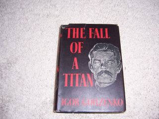 The Fall of A Titan by Igor Gouzenko 1st Edition