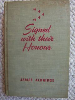 Signed with Their Honour by James Aldridge 1942 Book League of America