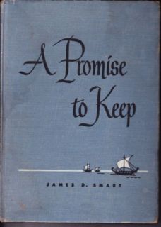 Promise to Keep James D Smart HC 1949