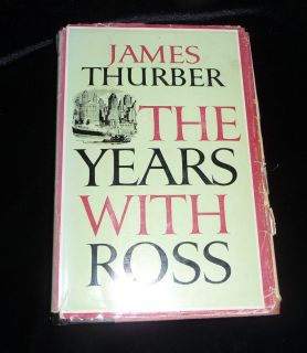 James Thurber The Years with Ross 1959 First Edition Signed Inscribed