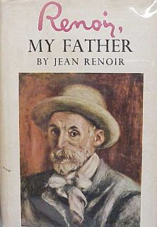 Renoir My Father Jean Renoir