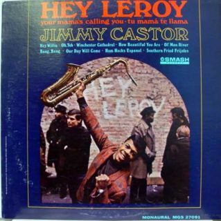 Jimmy Castor Hey Leroy Your Mamas Callin You LP 2709