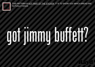 got Jimmy Buffett Sticker Decal