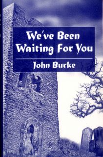 John Burke Weve BEEN Waiting for You Fine Limited Edition