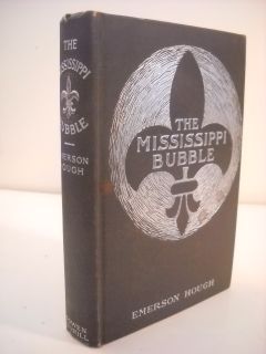1902 Emerson Hough The Mississippi Bubble Illustrated  