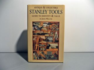 Antique Collectible Stanley Tools Book John Walter Numbered and Signed  