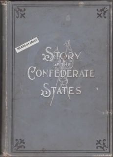 1895 Story of The Confederate States by Joseph T Derry U s Civil War History  
