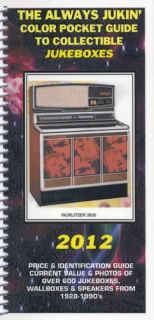 2012 Color Edition Always Jukin Pocket Guide Collectible Jukeboxes inc Wurlitzer  