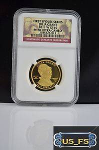 2011 w Julia Grant $10 Gold First Spouse NGC PF70 PF PR 70 Proof Ultra Cameo  