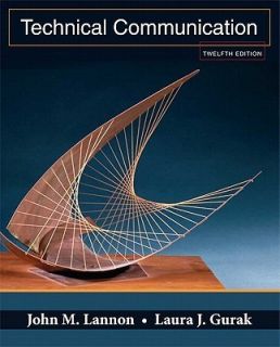 Technical Communication 12E John M Lannon Laura J Gurak 12th Edition