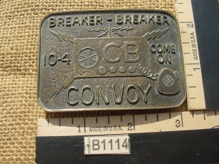 Breaker Breaker 10 4 Come on Convoy CB Tower Metal Belt Buckle B1114