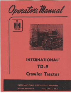 International TD 9 Crawler Tractor Operators Manual Harvester IHC