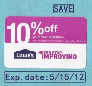 Lowes coupon card 10%OFF good till5/15/2012 Great gift Use at Home