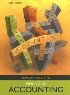 Financial Accounting by James D. Stice, W. Steve Albrecht, James, D