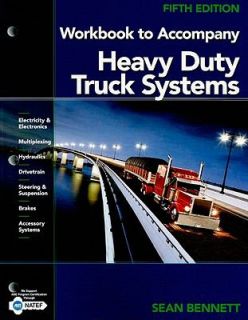 Heavy Duty Truck Systems by Sean Bennett 2010, Paperback, Workbook