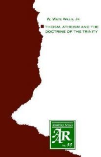 the Doctrine of the Trinity The Trinitarian Theologies of Karl Barth